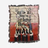 Woven Blanket 01 You Are Just Another Brick In The Wall Signature 1.jpg - OtherBrick