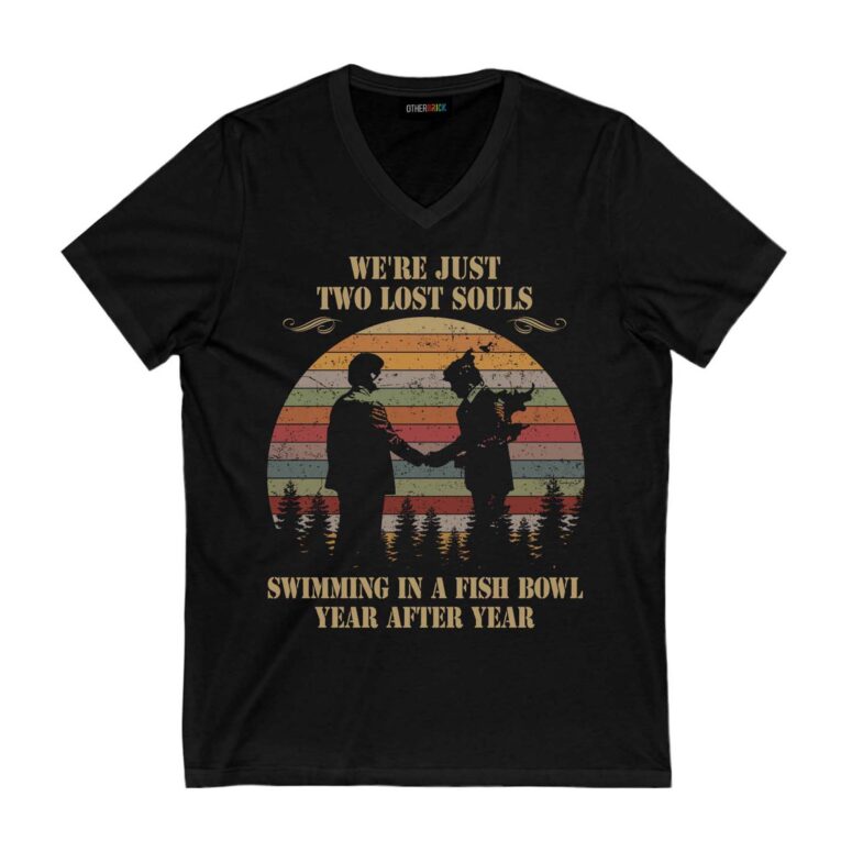 We're Just Two Lost Souls Wish You Were Here Retro Shirt We're Just Two Lost Souls Wish You Were Here Retro Shirt