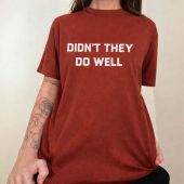 Didnt They Do Well Tee Worn By David Gilmourfront Shirt Woman Red - OtherBrick