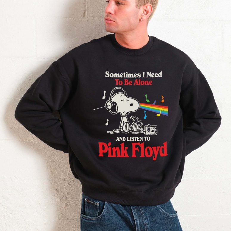 Snoopy Sometimes I Need To Be Alone And Listen To Pink Floyd Shirt Snoopy Sometimes I Need To Be Alone And Listen To Pink Floyd Shirt
