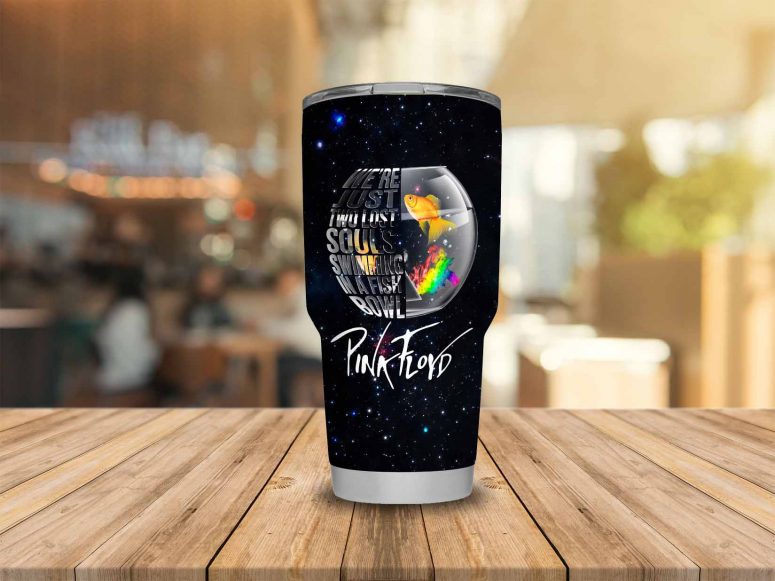 We're Just Two Lost Souls Swimming In A Fish Bowl Pink Floyd Tumbler We're Just Two Lost Souls Swimming In A Fish Bowl Pink Floyd Tumbler