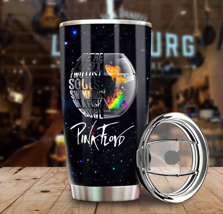 We're Just Two Lost Souls Swimming In A Fish Bowl Pink Floyd Tumbler We're Just Two Lost Souls Swimming In A Fish Bowl Pink Floyd Tumbler