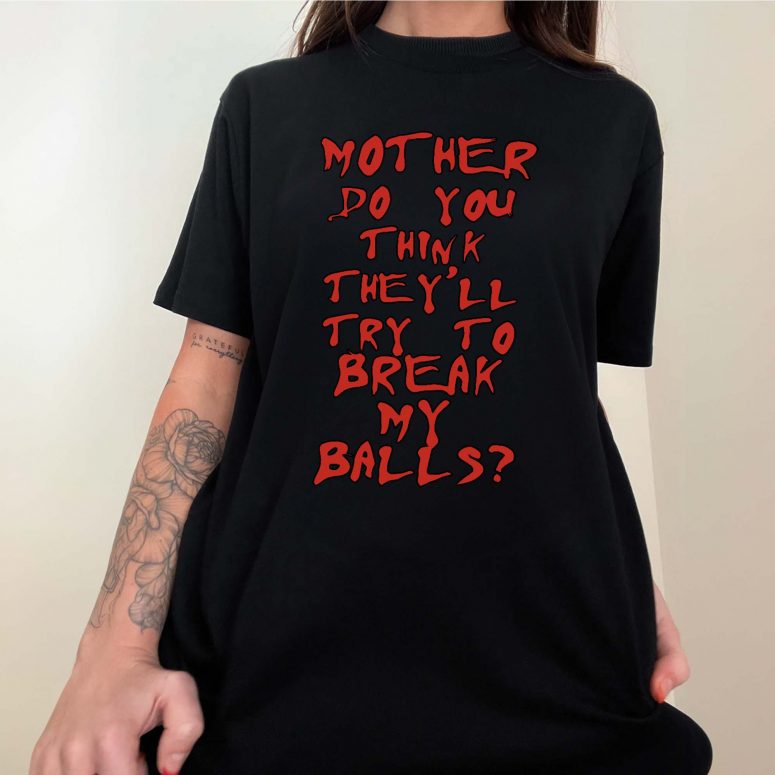 Pink Floyd Shirt - Mother Do You Think They'll Try To Break My Balls