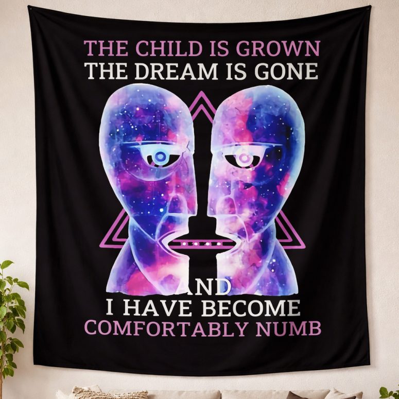 Pink Floyd Band The Child Is Grown The Dream Is Gone And I Have Become Comfortably Numb Tapestry