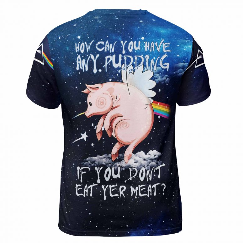 Pink Floyd Shirt - How Can You Have Any Pudding If You Dont Eat Yer Meat Flower Pink Floyd Shirt - How Can You Have Any Pudding If You Dont Eat Yer Meat Flower