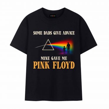 Pink Floyd Shirt - Some Dads Give Advice Mine Gave Me Pink Floyd Father's Day Pink Floyd Shirt - Some Dads Give Advice Mine Gave Me Pink Floyd Father's Day