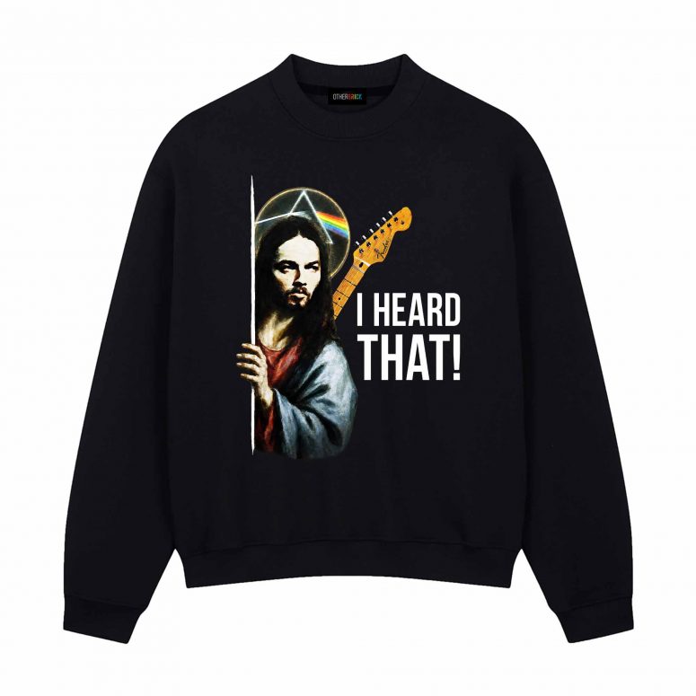 Pink Floyd Shirt - David Gilmour Jesus I Heard That Pink Floyd Shirt - David Gilmour Jesus I Heard That