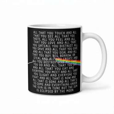 Pink Floyd Mug - All that you touch and all that you see Eclipse Lyrics