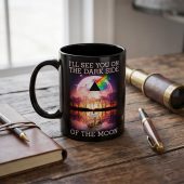 Pink Floyd Mug - I’ll See You On The Dark Side Of The Moon