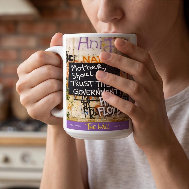 Pink Floyd Mug - Mother Should I Trust The Government Berlin Wall 1990