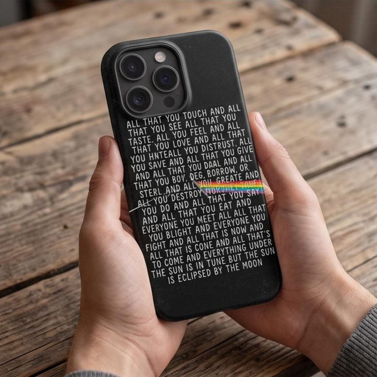 Pink Floyd Phone Case - All that you touch and all that you see Eclipse Lyrics Pink Floyd Phone Case - All that you touch and all that you see Eclipse Lyrics