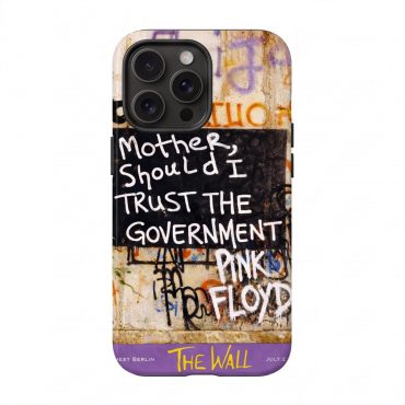 Pink Floyd Phone Case - Mother Should I Trust The Government Berlin Wall 1990