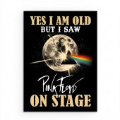 Pink Floyd Poster - I Am Old But I Saw Pink Floyd On Stage DSOTM