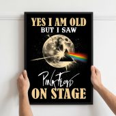 Pink Floyd Poster - I Am Old But I Saw Pink Floyd On Stage DSOTM