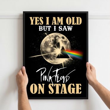 Pink Floyd Poster - I Am Old But I Saw Pink Floyd On Stage DSOTM