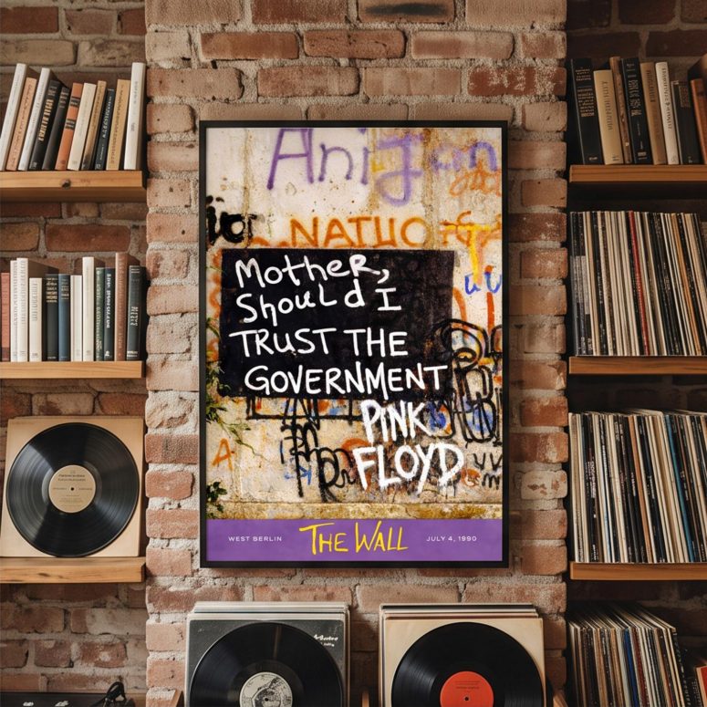 Pink Floyd Poster - Mother Should I Trust The Government Berlin Wall 1990