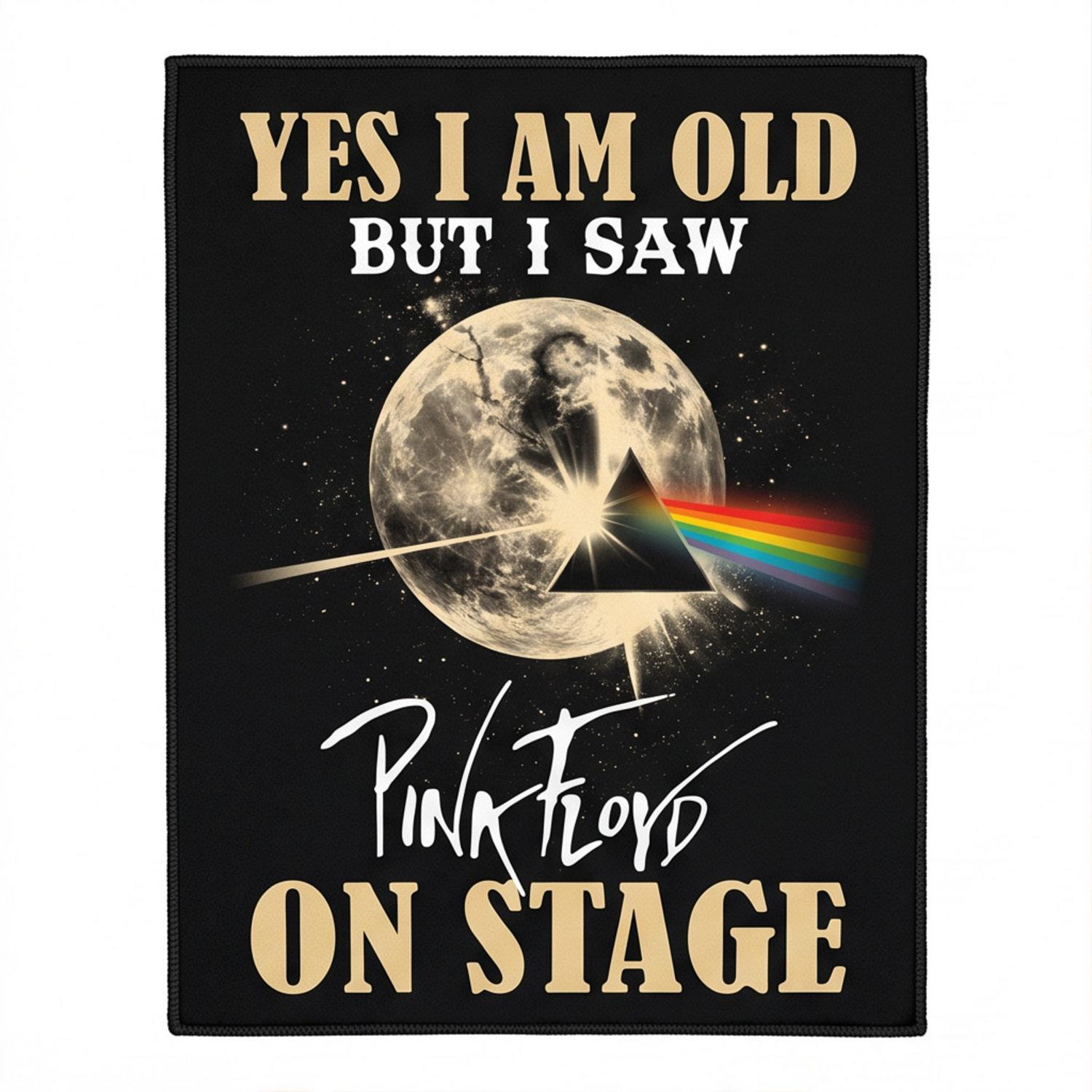 Pink Floyd Rug - I Am Old But I Saw Pink Floyd On Stage DSOTM Pink Floyd Rug - I Am Old But I Saw Pink Floyd On Stage DSOTM