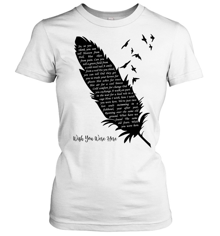 Pink Floyd Shirt - Wish You Were Here Lyrics Black Feather Pink Floyd Shirt - Wish You Were Here Lyrics Black Feather