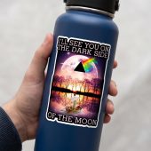 Pink Floyd Sticker - I’ll See You On The Dark Side Of The Moon
