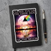 Pink Floyd Sticker - I’ll See You On The Dark Side Of The Moon