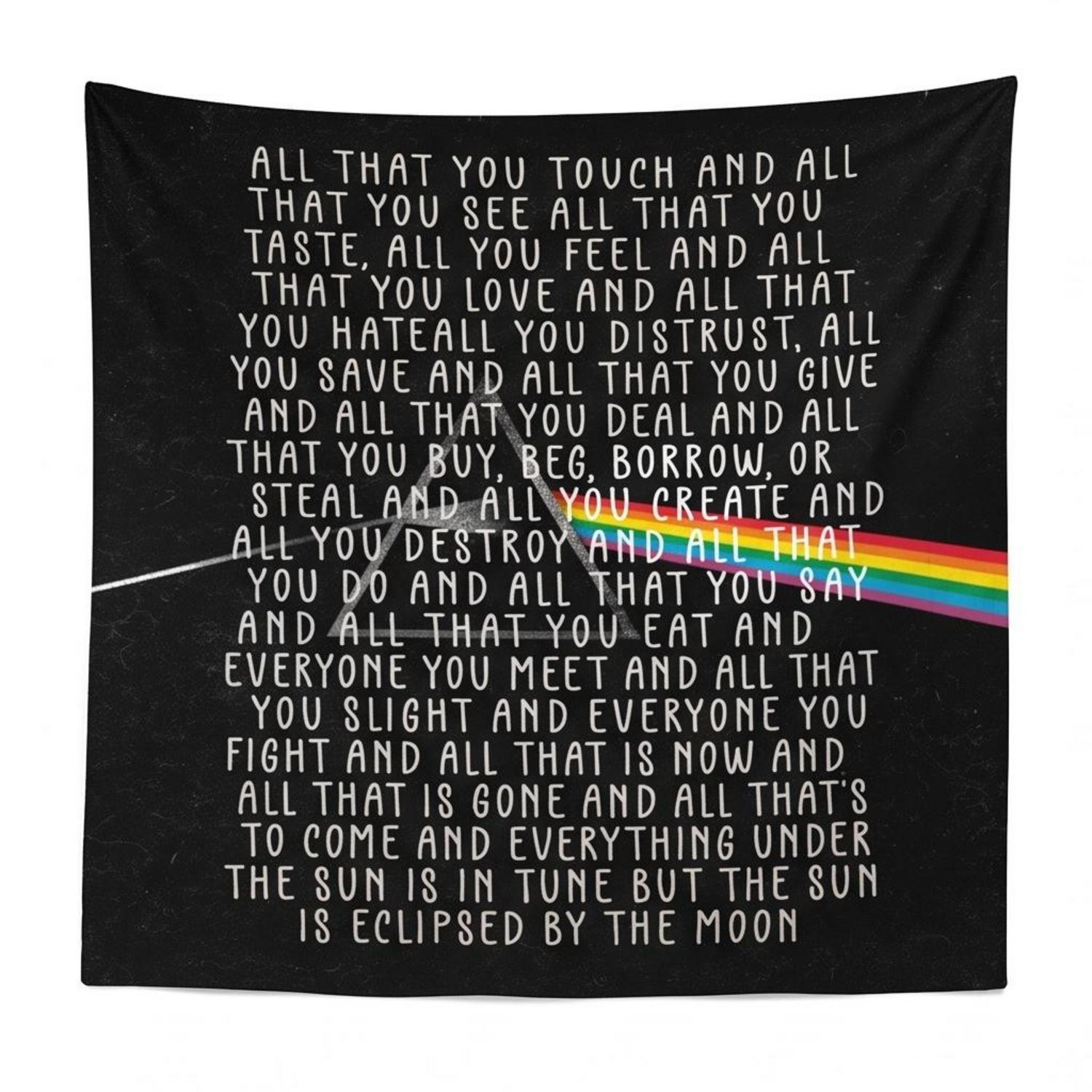 Pink Floyd Tapestry - All that you touch and all that you see Eclipse Lyrics Pink Floyd Tapestry - All that you touch and all that you see Eclipse Lyrics