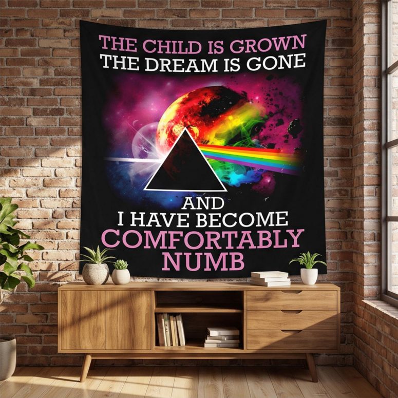 Pink Floyd Tapestry - Comfortably Numb The Child Is Grown The Dream Is Gone Pink Floyd Tapestry - Comfortably Numb The Child Is Grown The Dream Is Gone