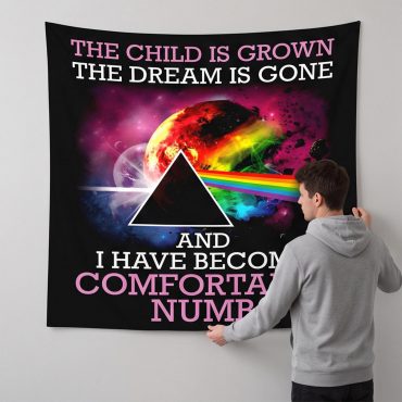 Pink Floyd Tapestry - Comfortably Numb The Child Is Grown The Dream Is Gone