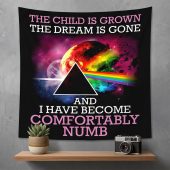 Pink Floyd Tapestry - Comfortably Numb The Child Is Grown The Dream Is Gone Pink Floyd Tapestry - Comfortably Numb The Child Is Grown The Dream Is Gone