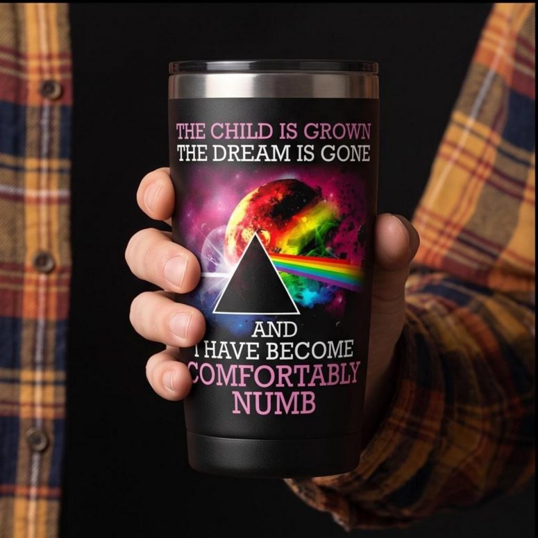 Pink Floyd Tumbler - Comfortably Numb The Child Is Grown The Dream Is Gone Pink Floyd Tumbler - Comfortably Numb The Child Is Grown The Dream Is Gone