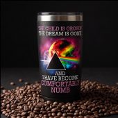 Pink Floyd Tumbler - Comfortably Numb The Child Is Grown The Dream Is Gone Pink Floyd Tumbler - Comfortably Numb The Child Is Grown The Dream Is Gone
