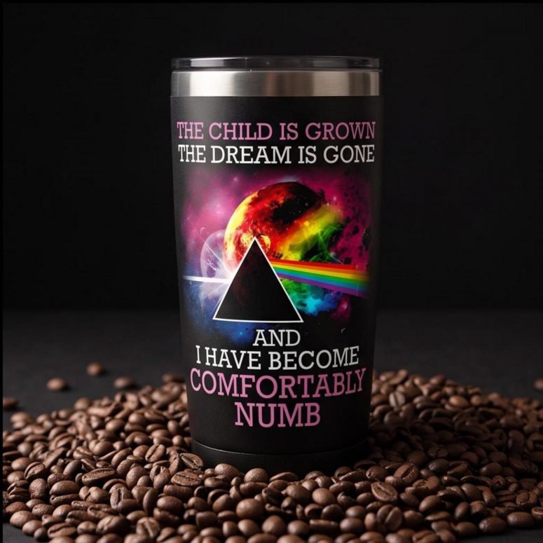 Pink Floyd Tumbler - Comfortably Numb The Child Is Grown The Dream Is Gone Pink Floyd Tumbler - Comfortably Numb The Child Is Grown The Dream Is Gone