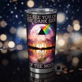Pink Floyd Tumbler - I’ll See You On The Dark Side Of The Moon