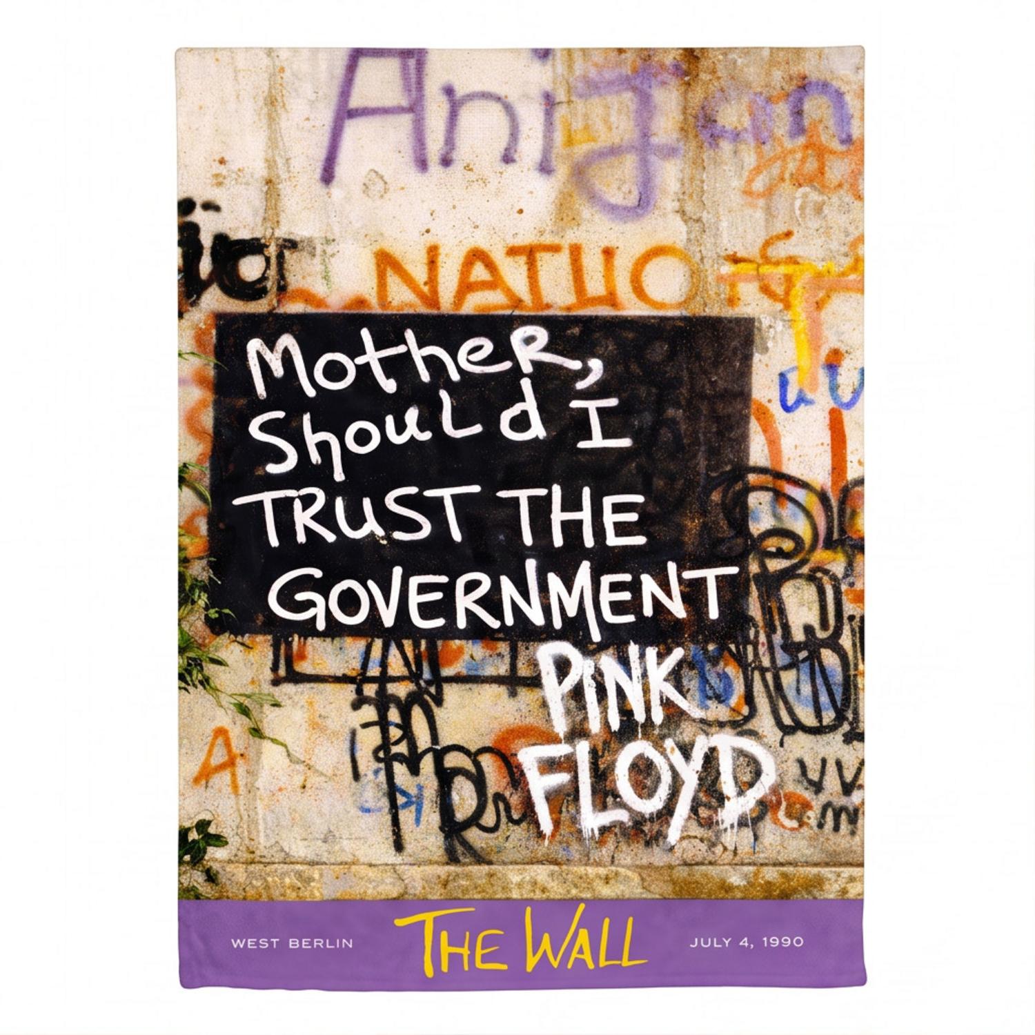 Pink Floyd Velveteen Plush Blanket - Mother Should I Trust The Government Berlin Wall 1990 Pink Floyd Velveteen Plush Blanket - Mother Should I Trust The Government Berlin Wall 1990