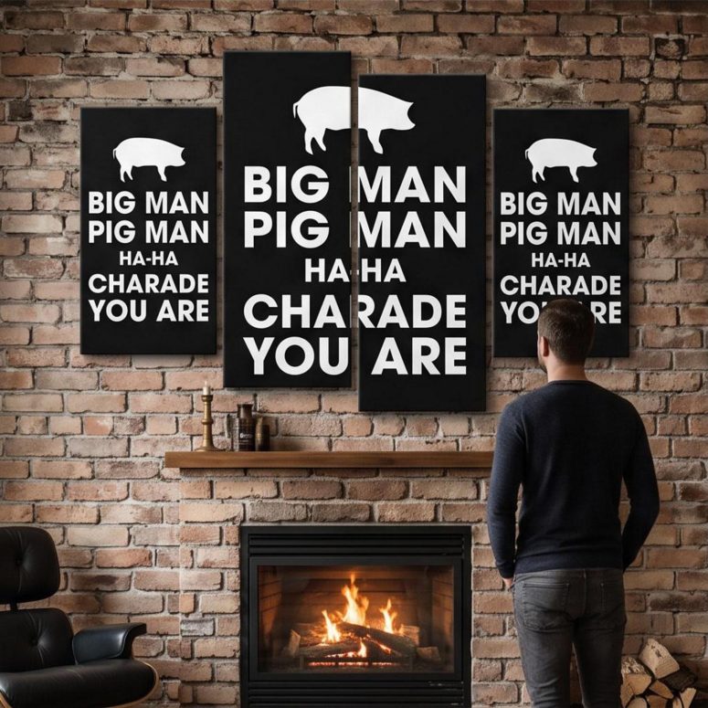 Pink Floyd Canvas - Big Man, Pig Man, ha ha Charade You Are