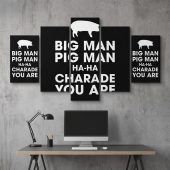 Pink Floyd Canvas - Big Man, Pig Man, ha ha Charade You Are
