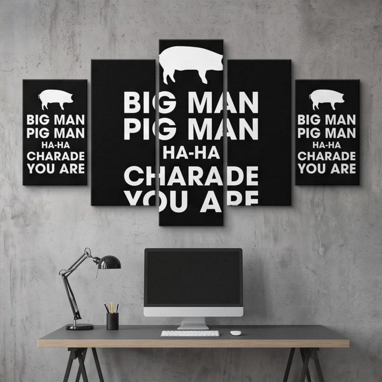 Pink Floyd Canvas - Big Man, Pig Man, ha ha Charade You Are