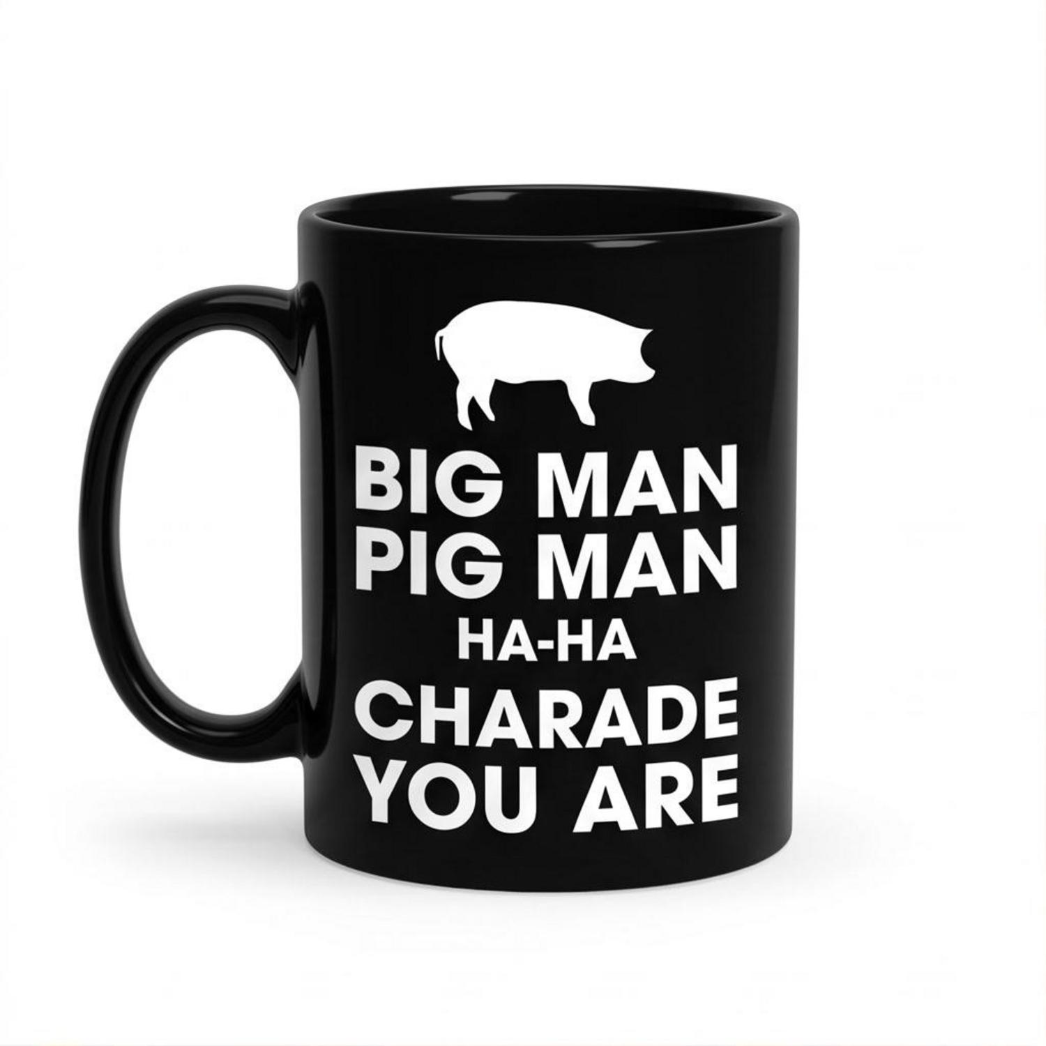 Pink Floyd Mug - Big Man, Pig Man, ha ha Charade You Are Pink Floyd Mug - Big Man, Pig Man, ha ha Charade You Are