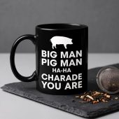 Pink Floyd Mug - Big Man, Pig Man, ha ha Charade You Are Pink Floyd Mug - Big Man, Pig Man, ha ha Charade You Are