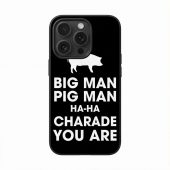 Pink Floyd Phone Case - Big Man, Pig Man, ha ha Charade You Are