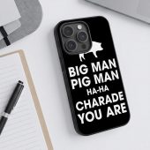 Pink Floyd Phone Case - Big Man, Pig Man, ha ha Charade You Are Pink Floyd Phone Case - Big Man, Pig Man, ha ha Charade You Are