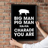 Pink Floyd Poster - Big Man, Pig Man, ha ha Charade You Are Pink Floyd Poster - Big Man, Pig Man, ha ha Charade You Are