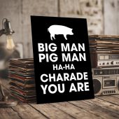 Pink Floyd Poster - Big Man, Pig Man, ha ha Charade You Are Pink Floyd Poster - Big Man, Pig Man, ha ha Charade You Are