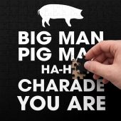 Pink Floyd Puzzle - Big Man, Pig Man, ha ha Charade You Are