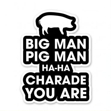 Pink Floyd Sticker - Big Man, Pig Man, ha ha Charade You Are Pink Floyd Sticker - Big Man, Pig Man, ha ha Charade You Are