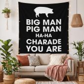 Pink Floyd Tapestry - Big Man, Pig Man, ha ha Charade You Are Pink Floyd Tapestry - Big Man, Pig Man, ha ha Charade You Are