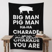 Pink Floyd Tapestry - Big Man, Pig Man, ha ha Charade You Are Pink Floyd Tapestry - Big Man, Pig Man, ha ha Charade You Are
