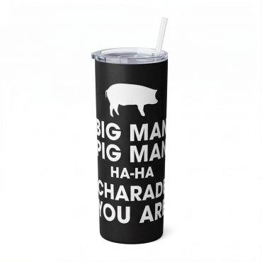 Pink Floyd Tumbler - Big Man, Pig Man, ha ha Charade You Are