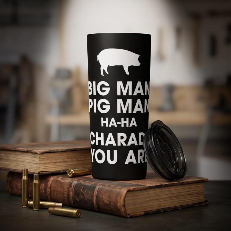 Pink Floyd Tumbler - Big Man, Pig Man, ha ha Charade You Are